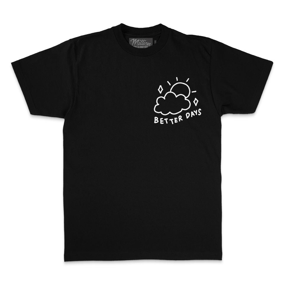 Better Days Will Come - Black T-Shirt - Image 3
