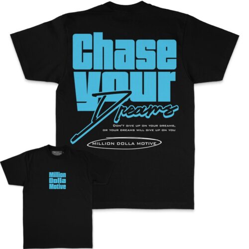 Chase Your Dreams - Black T-Shirt