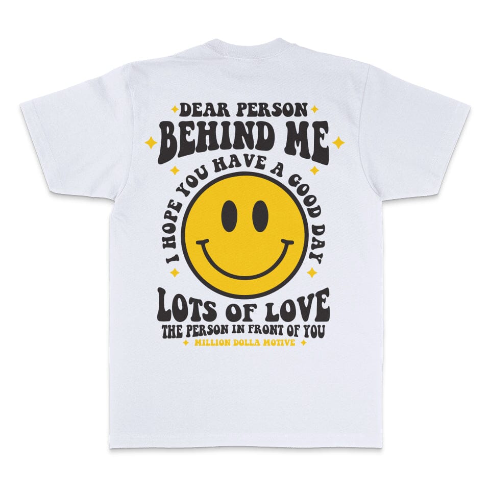 Dear Person Behind Me - White T-Shirt - Image 3