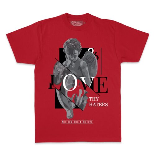 Love Thy Haters - Red T-Shirt
